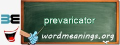 WordMeaning blackboard for prevaricator